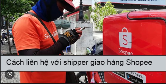 Cách liên hệ với shipper giao hàng shopee